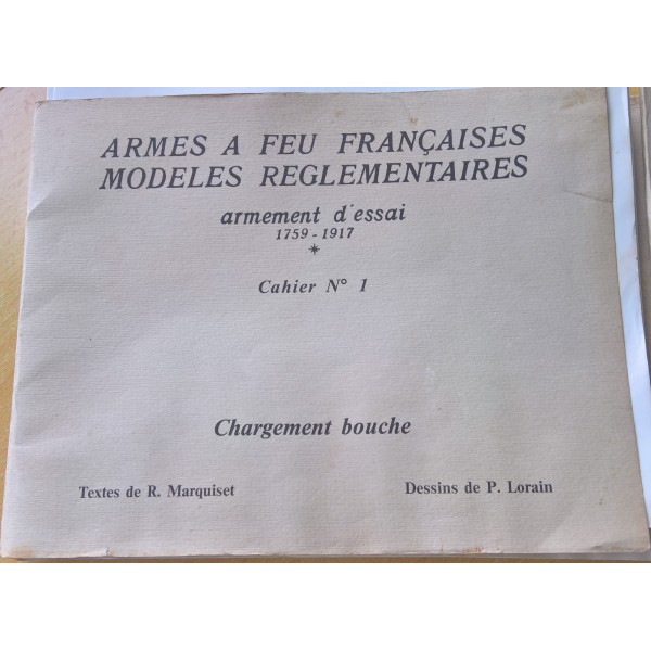 Livre "Armes à feu Françaises modèles réglementaires " Armement d'essai 1759-1917