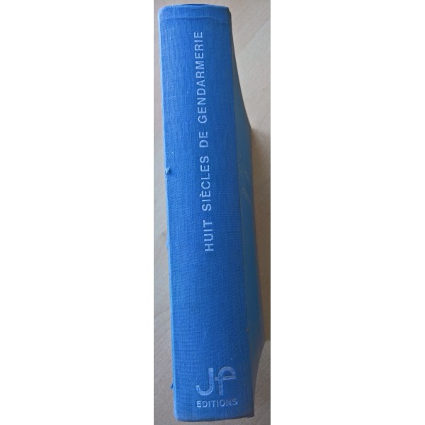Livre, encyclopédie "Huit siècles de gendarmerie"