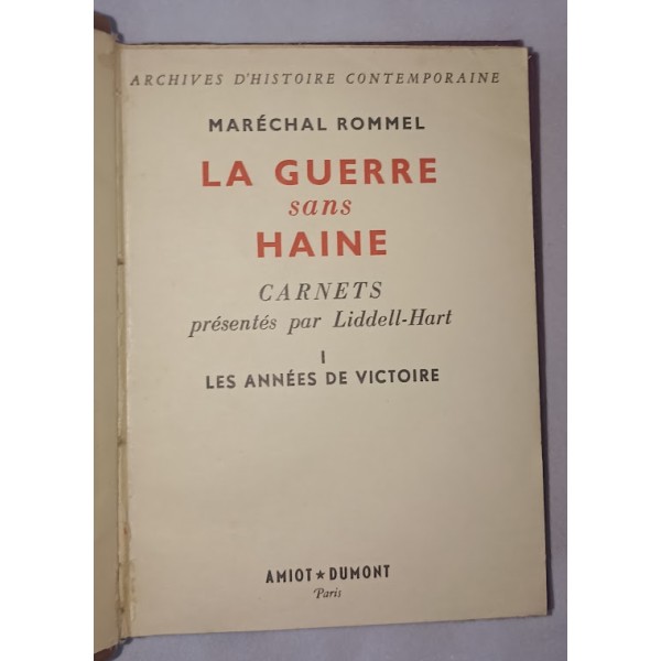 Livres Maréchal ROMMEL La guerre sans HAINE tomes I et II