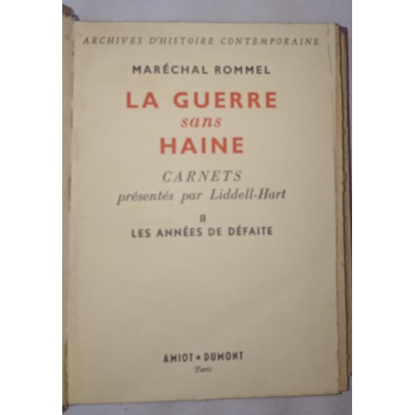 Livres Maréchal ROMMEL La guerre sans HAINE tomes I et II